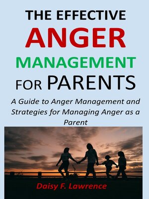 cover image of The Effective Anger Management For Parents